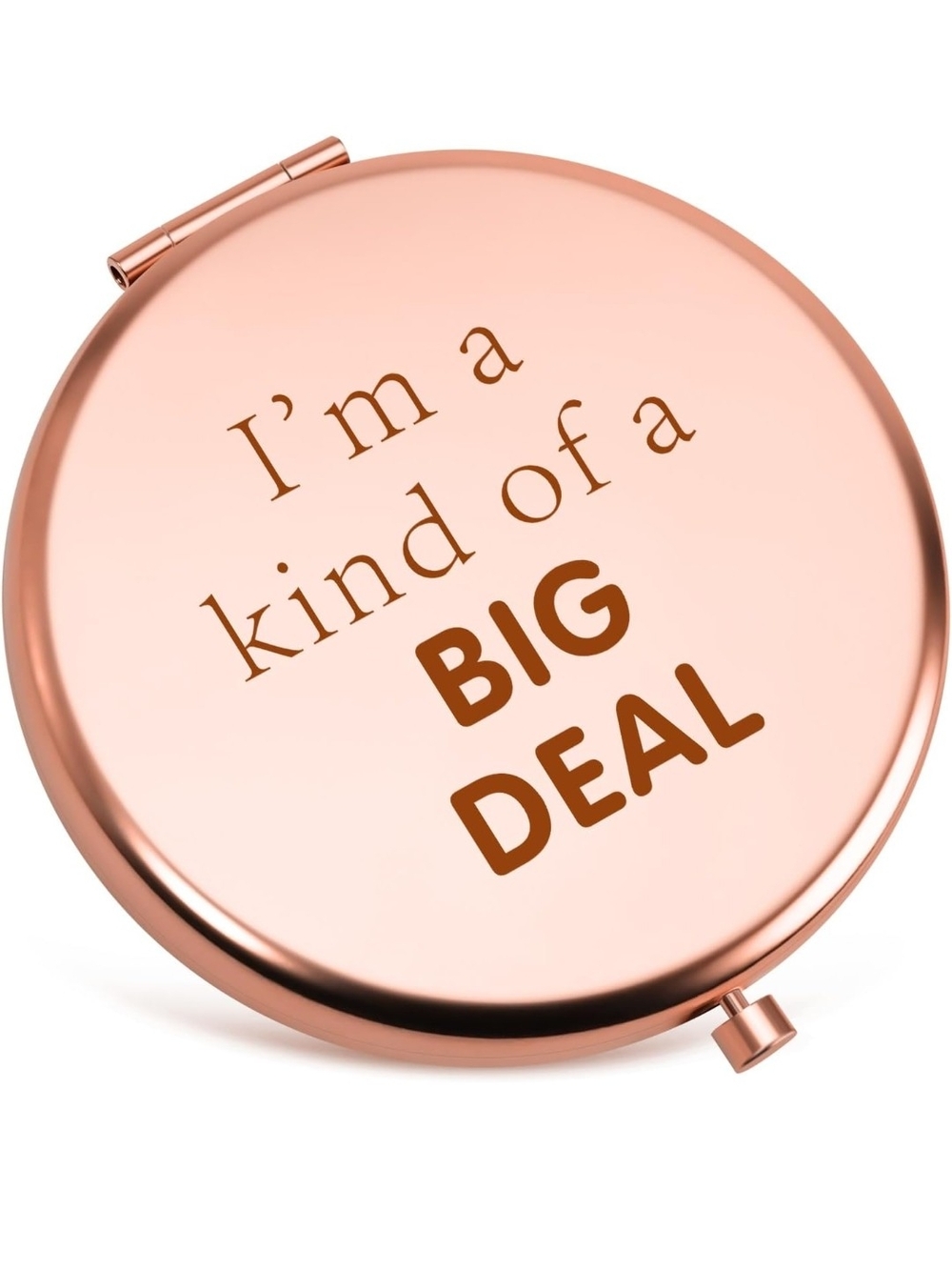 Rose Gold Compact Mirror with "I'm a kind of a BIG DEAL" Quote